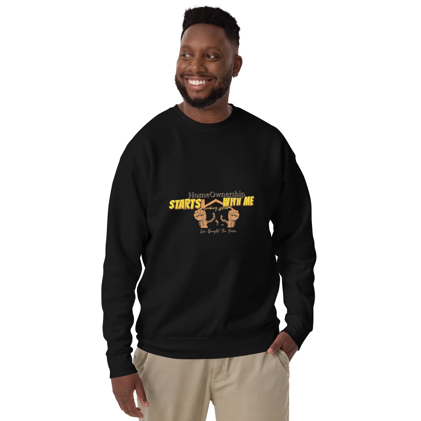 Homeownership starts with me: Unisex Premium Sweatshirt