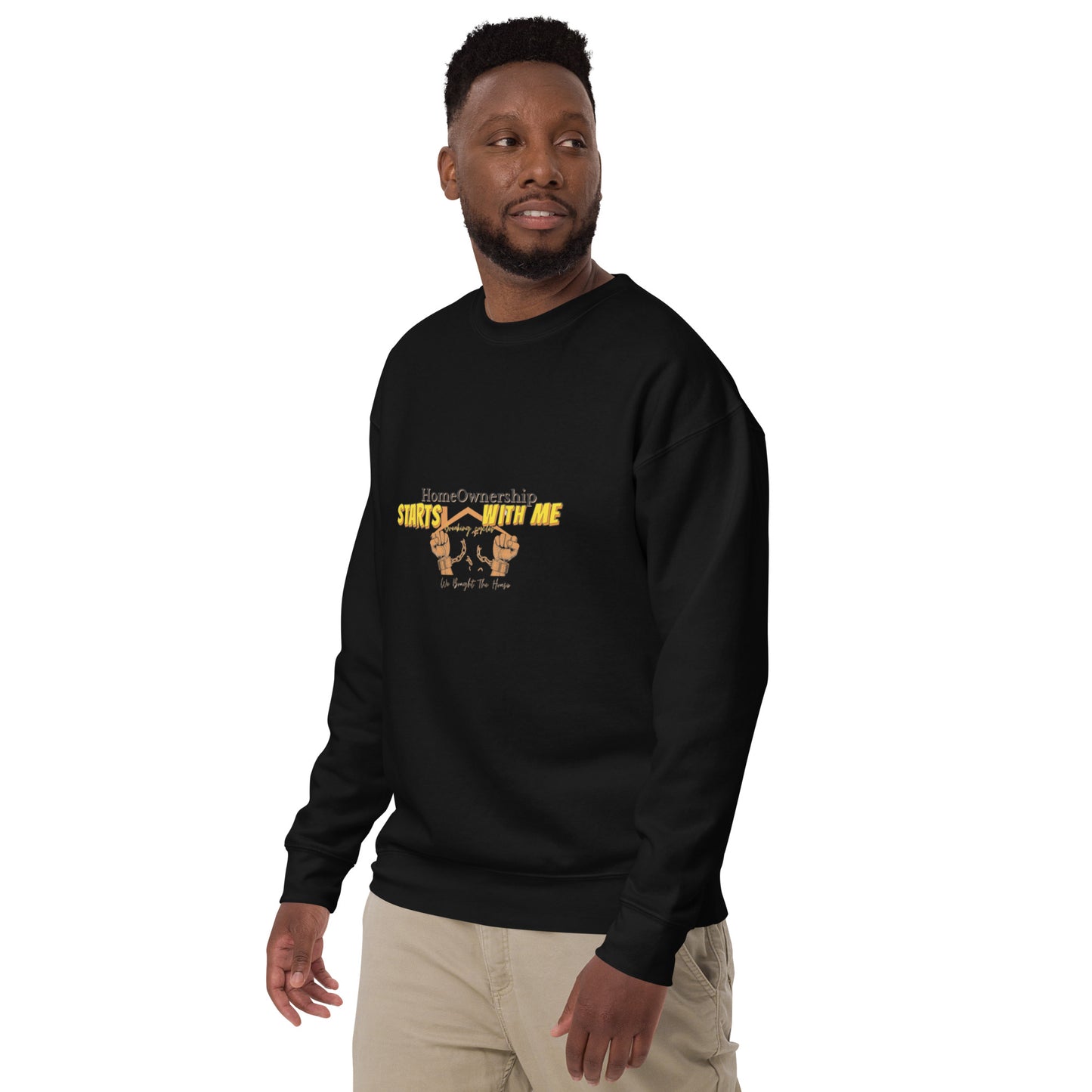 Homeownership starts with me: Unisex Premium Sweatshirt