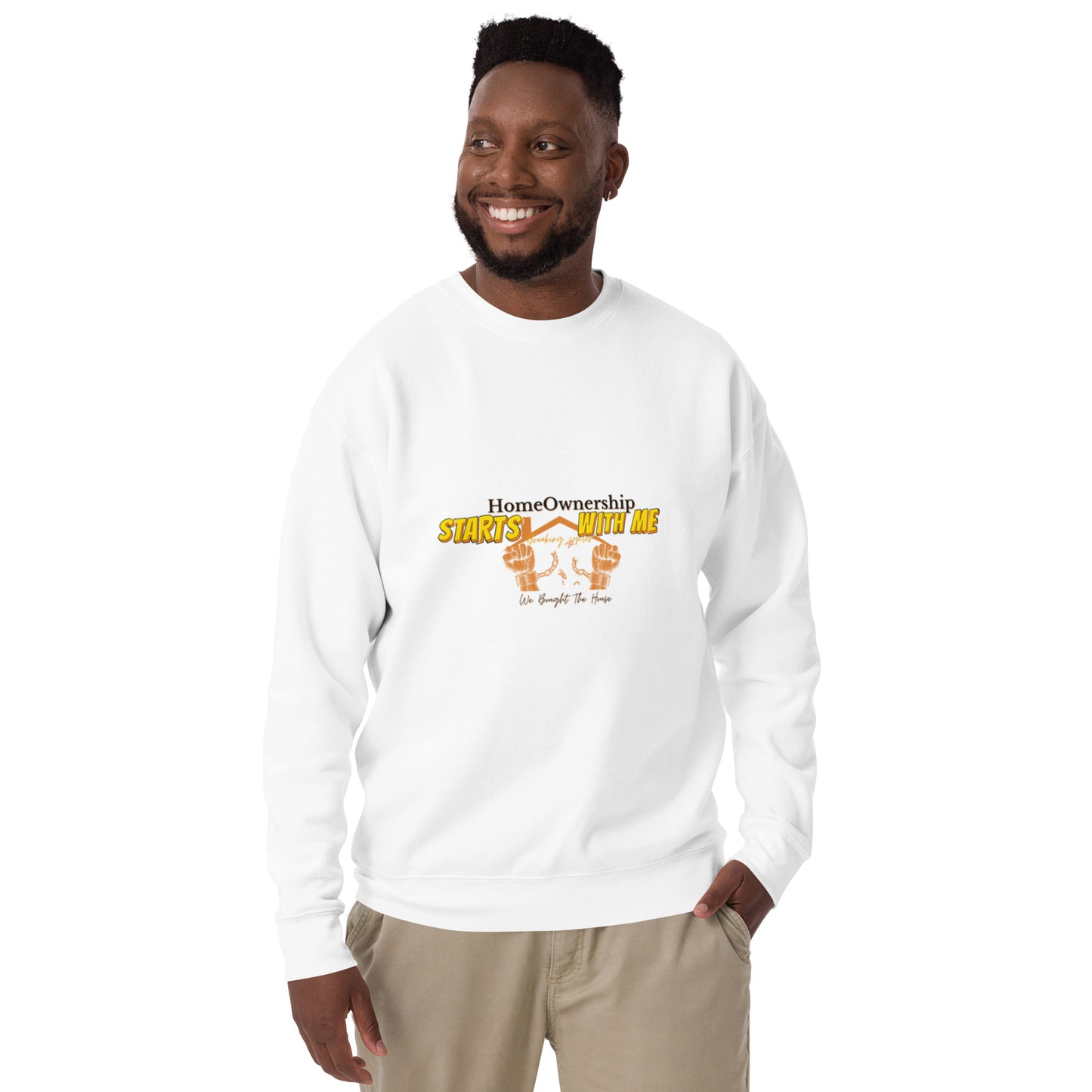 Homeownership starts with me: Unisex Premium Sweatshirt